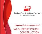 Polish Construction Cluster 10 years of cluster cooperation.