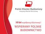 Polski Klaster Budowlany - 10 lat współpracy klastrowej - wspieramy polskie budownictwo